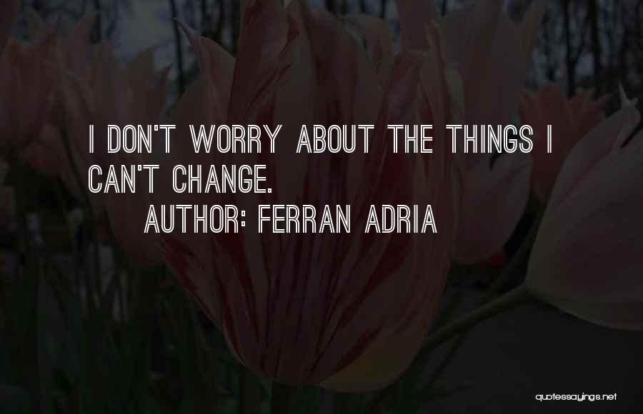 Sustituye Significado Quotes By Ferran Adria