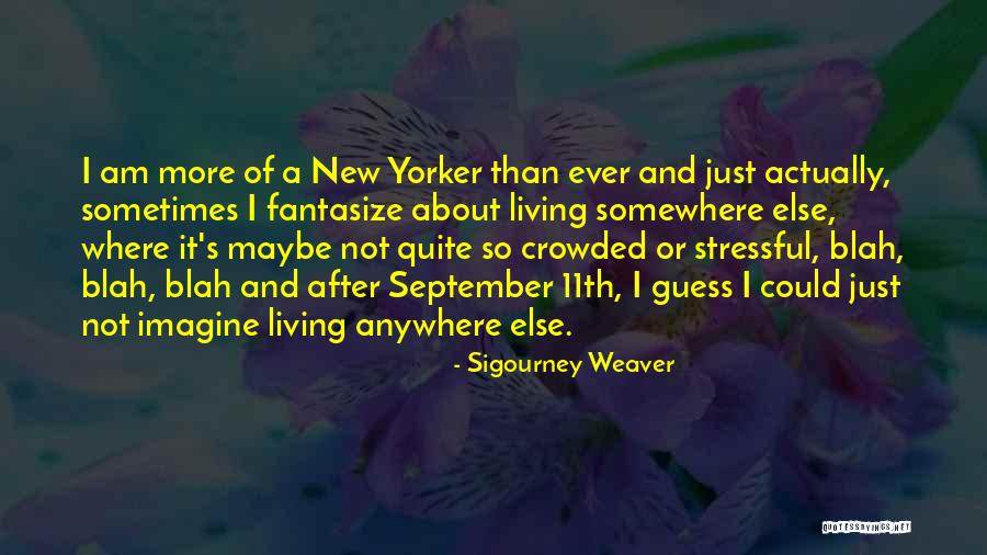 Sustoisreal Quotes By Sigourney Weaver Sustoisreal Quotes By Sigourney Weaver