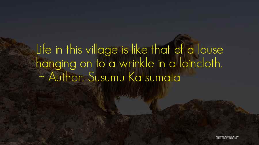 Susumu Katsumata Quotes 2148611