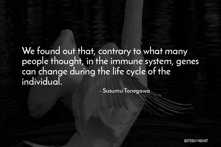 Susumu Tonegawa Quotes 759347 Susumu Tonegawa Quotes 759347