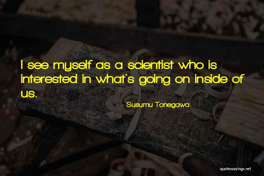 Susumu Tonegawa Quotes 995760