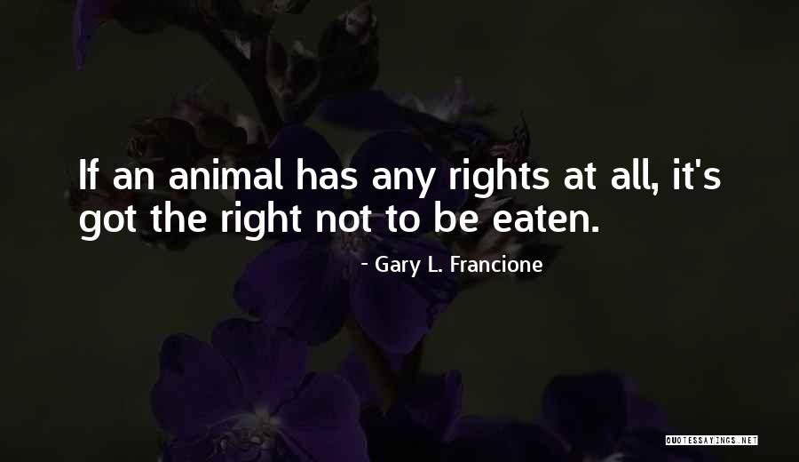Susurration In A Sentence Quotes By Gary L. Francione Susurration In A Sentence Quotes By Gary L. Francione