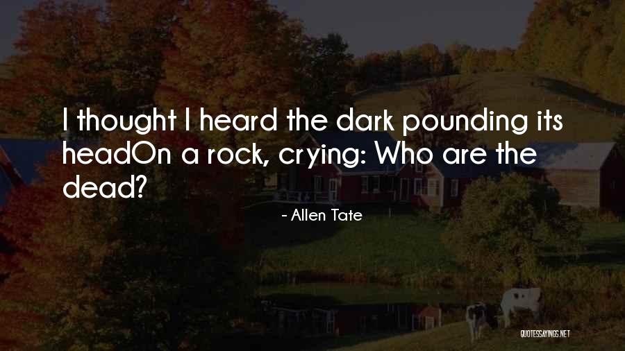 Susuz Tarim Quotes By Allen Tate Susuz Tarim Quotes By Allen Tate