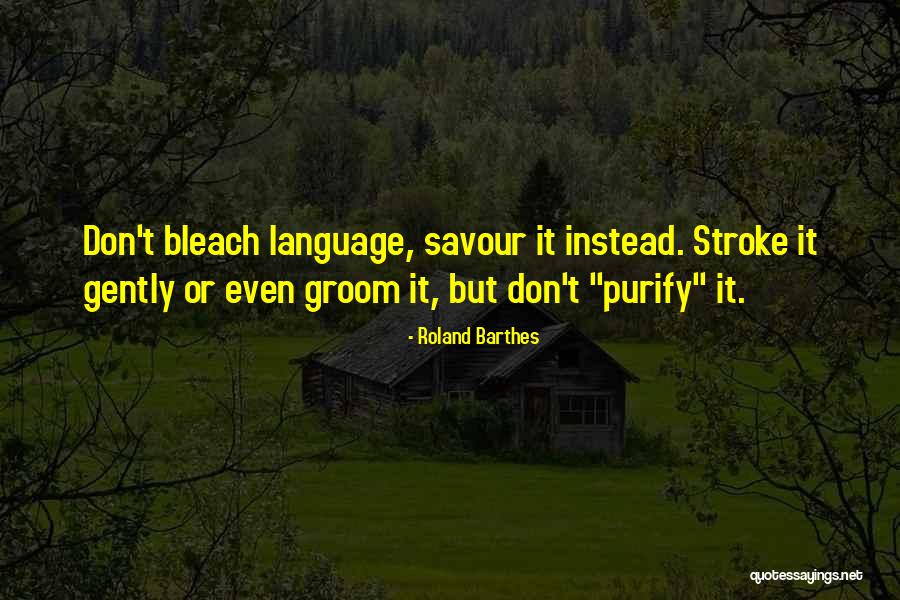 Sutherin Greenhouse Quotes By Roland Barthes Sutherin Greenhouse Quotes By Roland Barthes