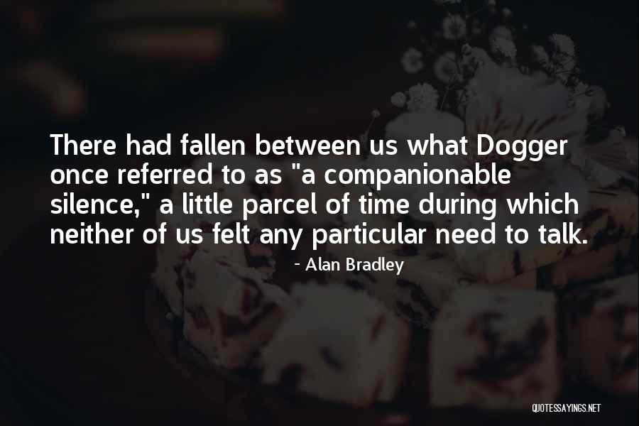 Sutinan Quotes By Alan Bradley Sutinan Quotes By Alan Bradley