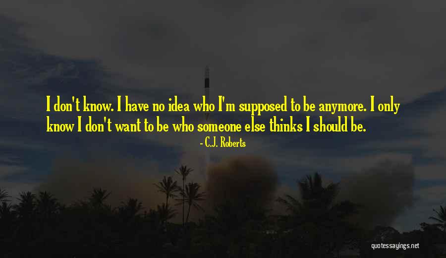 Sutinan Quotes By C.J. Roberts Sutinan Quotes By C.J. Roberts