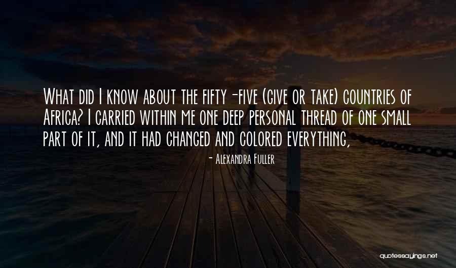 Sutta Nipata Quotes By Alexandra Fuller Sutta Nipata Quotes By Alexandra Fuller