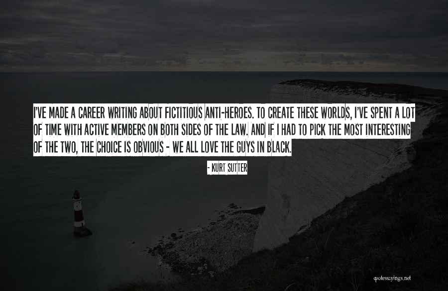 Sutter Quotes By Kurt Sutter Sutter Quotes By Kurt Sutter
