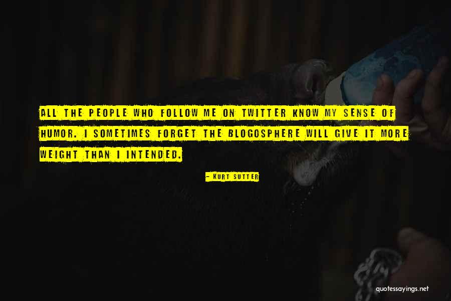 Sutter Quotes By Kurt Sutter Sutter Quotes By Kurt Sutter