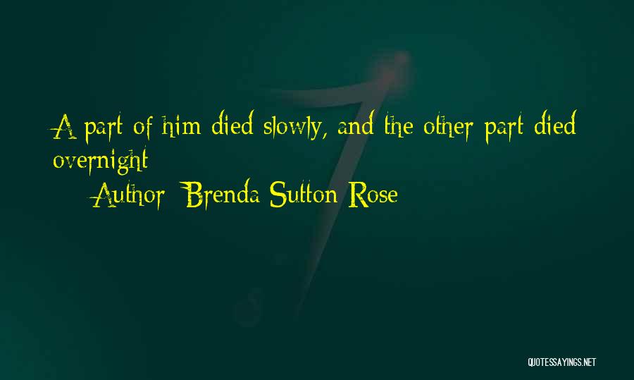 Sutton Quotes By Brenda Sutton Rose