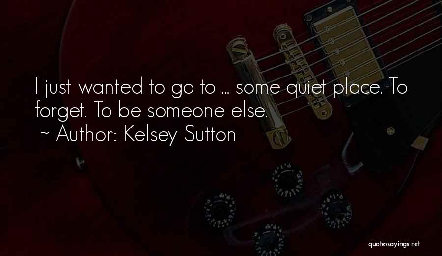 Sutton Quotes By Kelsey Sutton