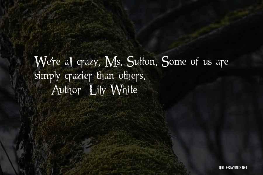 Sutton Quotes By Lily White