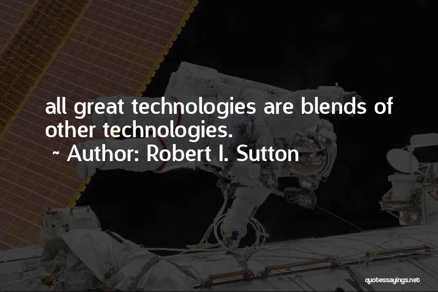 Sutton Quotes By Robert I. Sutton