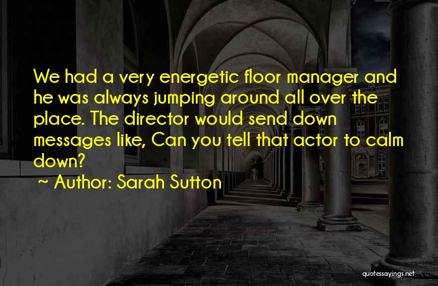 Sutton Quotes By Sarah Sutton