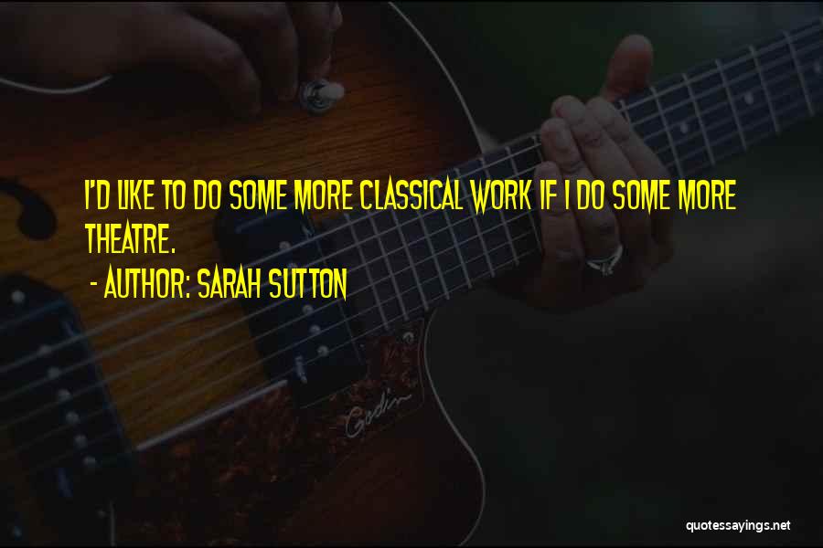 Sutton Quotes By Sarah Sutton