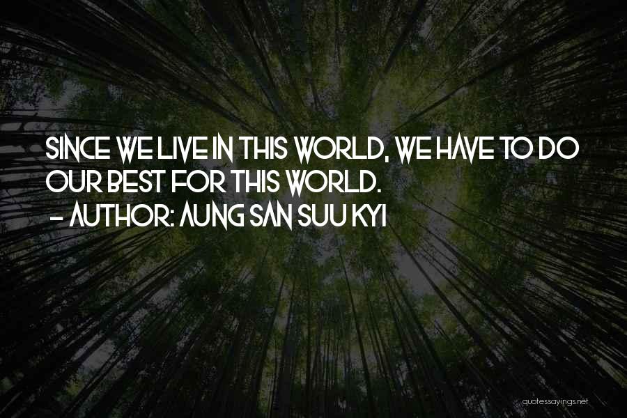 Suu Kyi Quotes By Aung San Suu Kyi