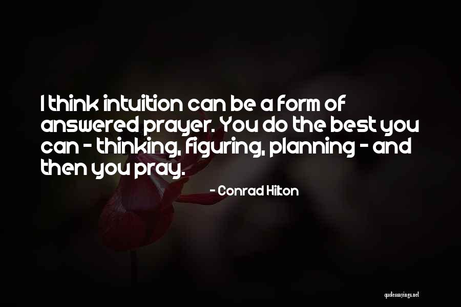 Suuret Oluet Quotes By Conrad Hilton Suuret Oluet Quotes By Conrad Hilton