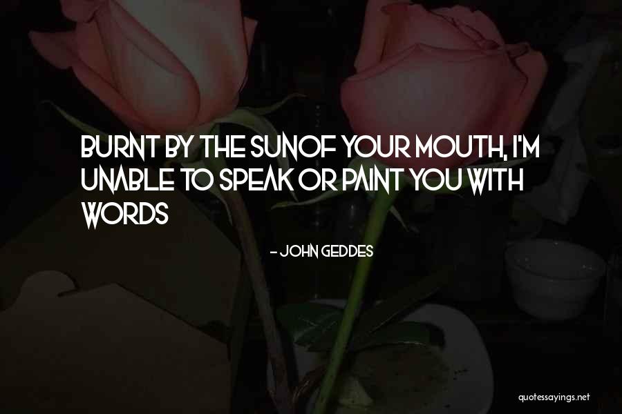 Suurten Quotes By John Geddes