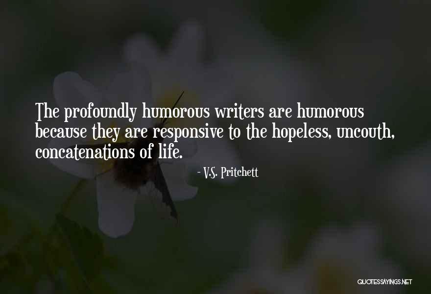 Suveranitatea Quotes By V.S. Pritchett Suveranitatea Quotes By V.S. Pritchett