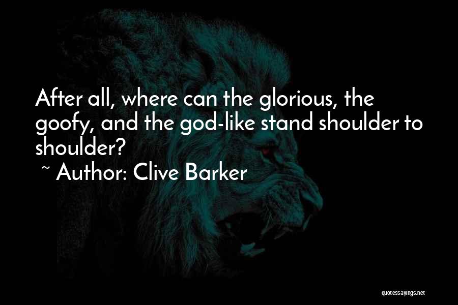 Suvidha Indo Pak Quotes By Clive Barker