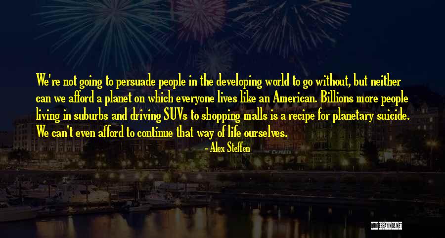 Suvs Quotes By Alex Steffen Suvs Quotes By Alex Steffen