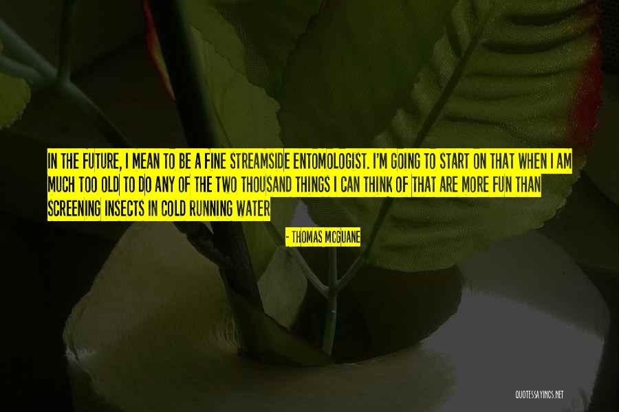 Suwannaphum Quotes By Thomas McGuane Suwannaphum Quotes By Thomas McGuane