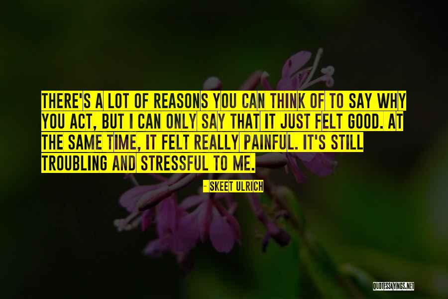 Suyai Steinhauer Quotes By Skeet Ulrich Suyai Steinhauer Quotes By Skeet Ulrich