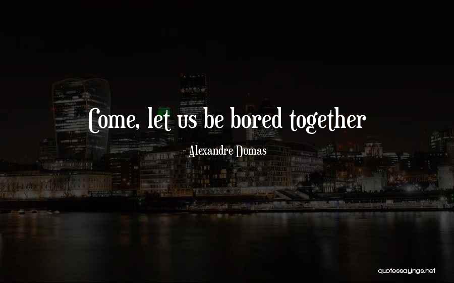 Suyud Plovun Quotes By Alexandre Dumas Suyud Plovun Quotes By Alexandre Dumas