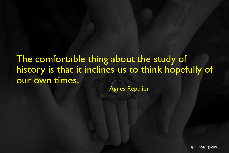 Suyunu Bosa Quotes By Agnes Repplier Suyunu Bosa Quotes By Agnes Repplier