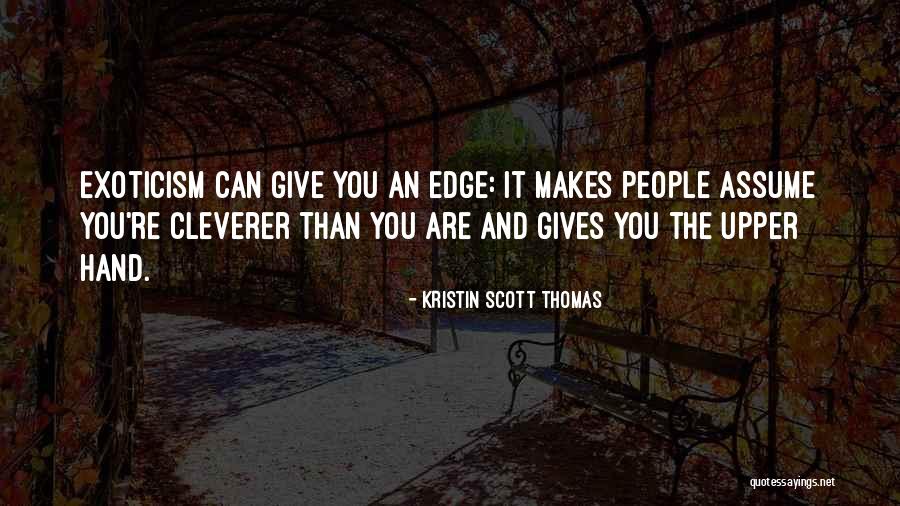 Suyunu Bosa Quotes By Kristin Scott Thomas Suyunu Bosa Quotes By Kristin Scott Thomas