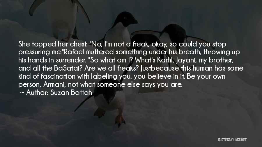 Suzan Battah Quotes 1302756