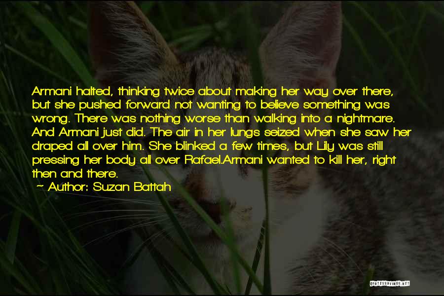Suzan Battah Quotes 1993647