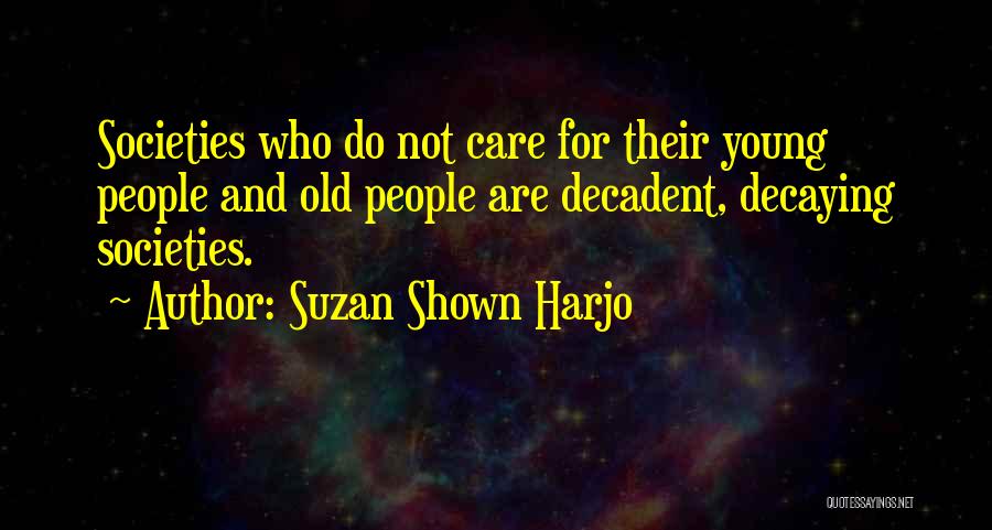 Suzan Harjo Quotes By Suzan Shown Harjo