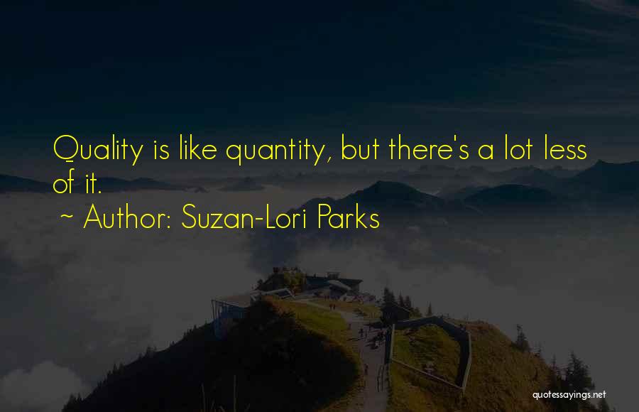 Suzan-Lori Parks Quotes 1118127