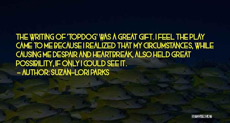 Suzan-Lori Parks Quotes 1361087