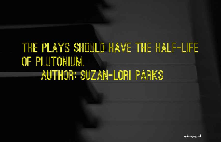 Suzan-Lori Parks Quotes 1878835