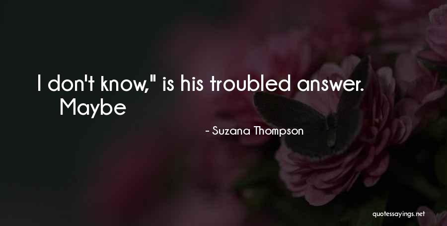 Suzana Quotes By Suzana Thompson Suzana Quotes By Suzana Thompson