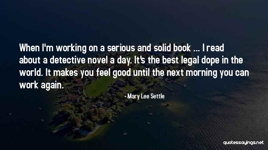 Suzanna Arundhati Roy Quotes By Mary Lee Settle