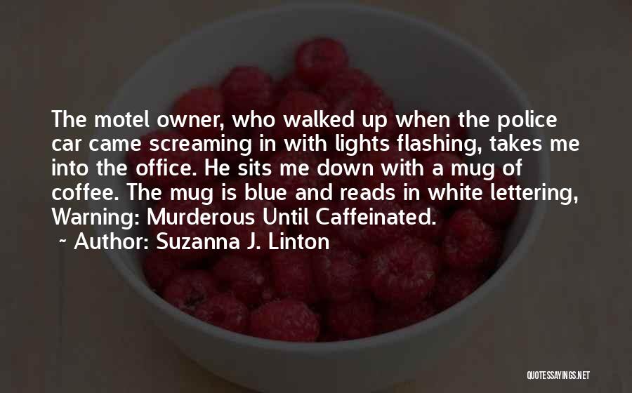 Suzanna J. Linton Quotes 1053845