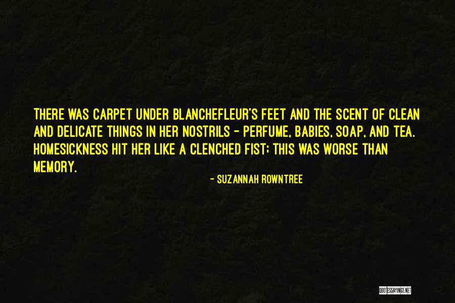 Suzannah Quotes By Suzannah Rowntree Suzannah Quotes By Suzannah Rowntree