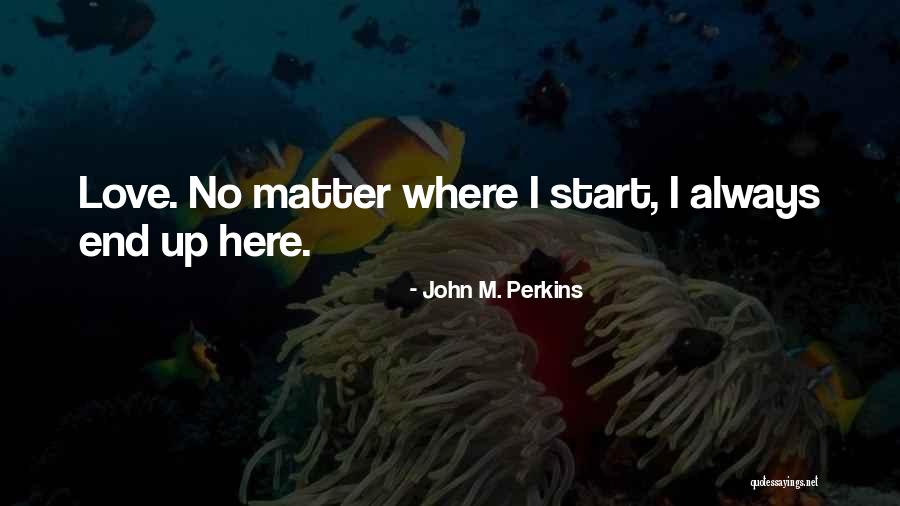 Suzannah Weiss Quotes By John M. Perkins Suzannah Weiss Quotes By John M. Perkins