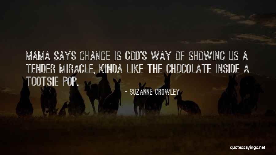 Suzanne Crowley Quotes 842134