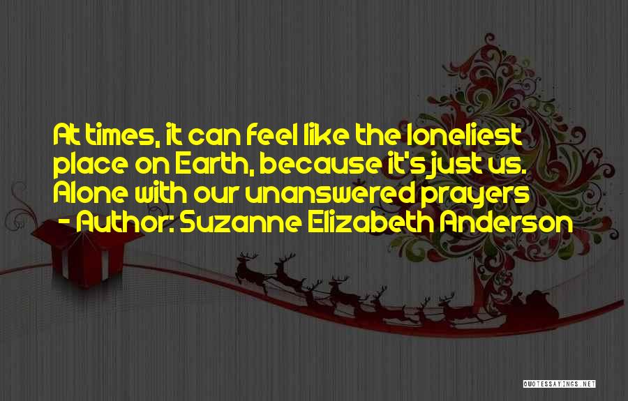 Suzanne Elizabeth Anderson Quotes 370735