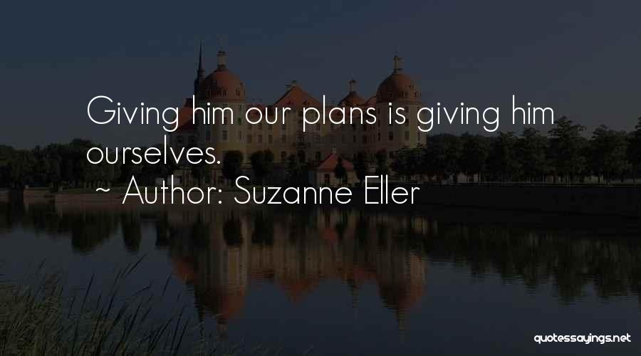 Suzanne Eller Quotes 1293268