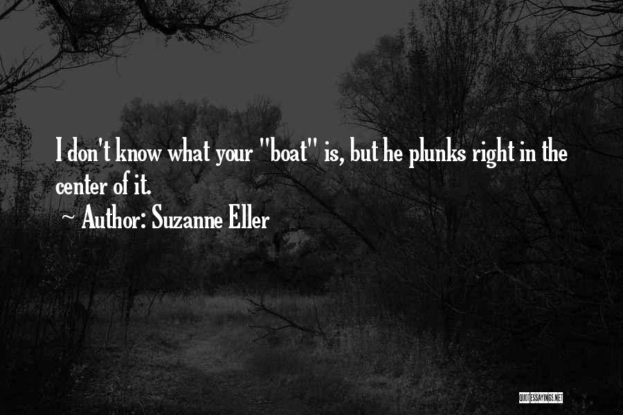 Suzanne Eller Quotes 2220268