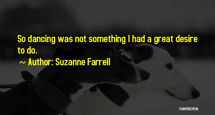 Suzanne Farrell Quotes 481016