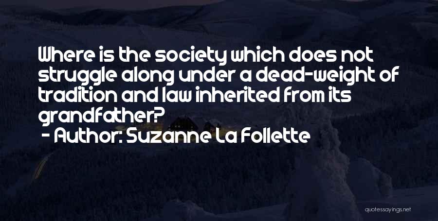 Suzanne La Follette Quotes 806901