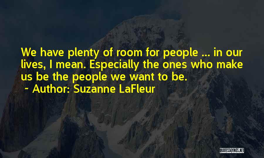 Suzanne LaFleur Quotes 1019224