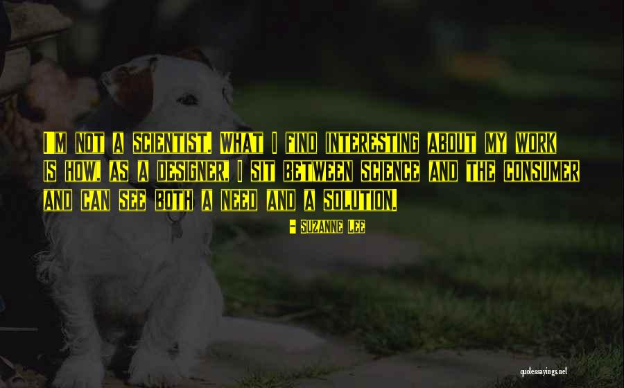 Suzanne Lee Quotes 900058 Suzanne Lee Quotes 900058