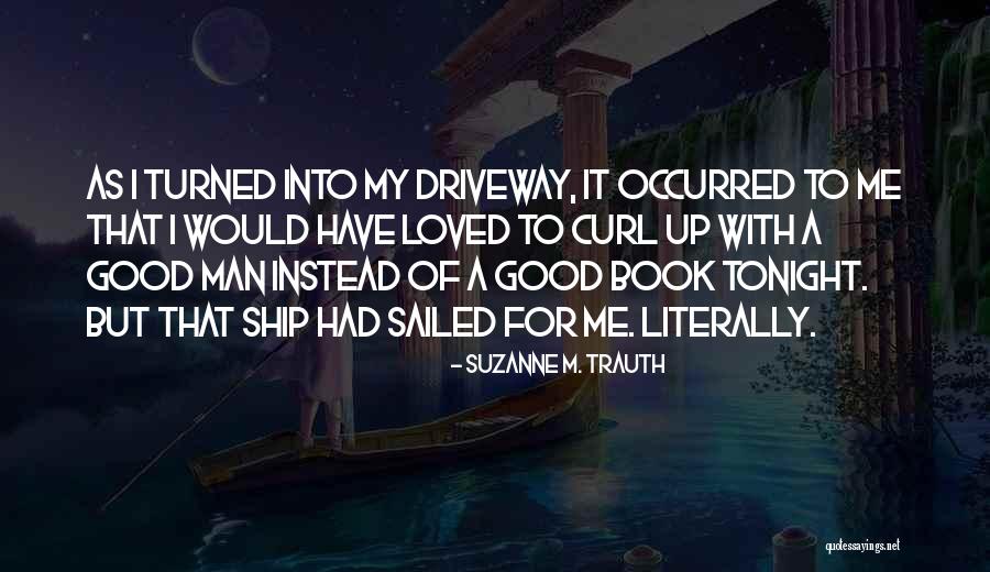 Suzanne M. Trauth Quotes 1038942